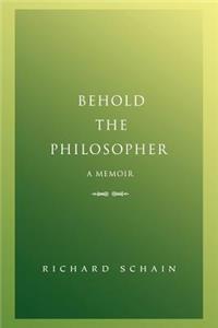 Behold The Philosopher