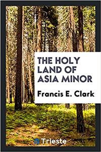 The Holy Land of Asia Minor