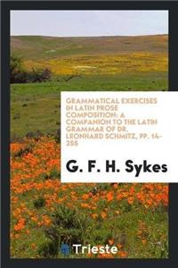 Grammatical Exercises in Latin Prose Composition