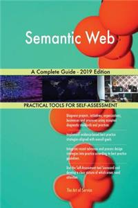 Semantic Web A Complete Guide - 2019 Edition