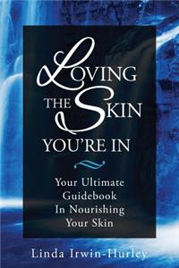 Loving The Skin You're In