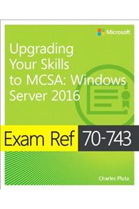 Exam Ref 70-743 Upgrading Your Skills to MCSA