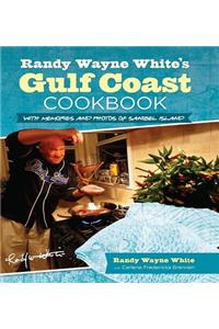 Randy Wayne White's Gulf Coast Cookbook: With Memories and Photos of Sanibel Island