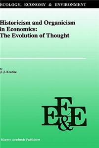 Historicism and Organicism in Economics: The Evolution of Thought