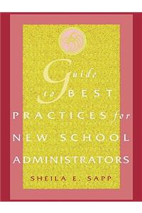 Guide to Best Practices for New School Administrators