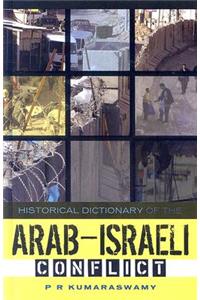 Historical Dictionary of the Arab-Israeli Conflict