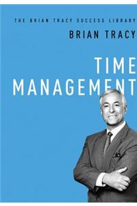 Time Management (The Brian Tracy Success Library)