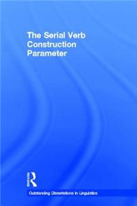 The Serial Verb Construction Parameter