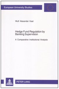 Hedge Fund Regulation by Banking Supervision