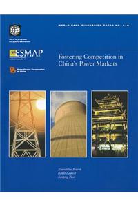 Fostering Competition in China's Power Markets