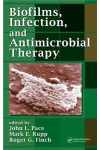 Biofilms, Infection, and Antimicrobial Therapy