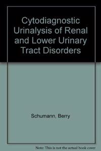 Cytodiagnostic Urinalysis of Renal and Lower Urinary Tract Disorders