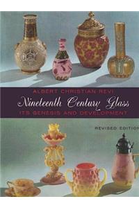 Nineteenth Century Glass: Its Genesis and Development