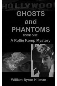 Ghosts and Phantoms Part I