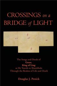 CROSSINGS on a BRIDGE of LIGHT