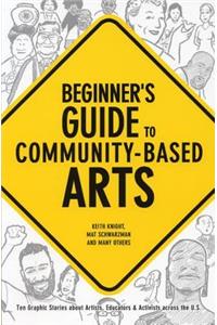 Beginner's Guide to Community-Based Arts