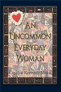 Uncommon Everyday Woman