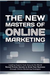 The New Masters of Online Marketing