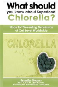 What should you know about Superfood Chlorella?