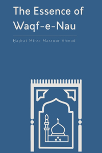 The Essence of Waqf-e-Nau