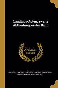 Landtags-Acten, Zweite Abtheilung, Erster Band