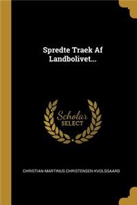 Spredte Traek Af Landbolivet...