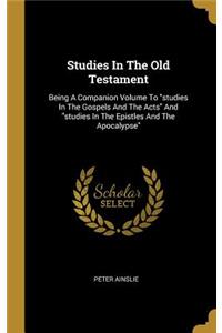 Studies In The Old Testament