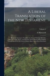 A Liberal Translation of the New Testament