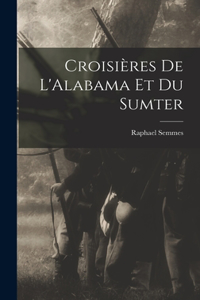 Croisières De L'Alabama Et Du Sumter