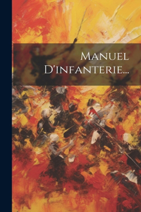 Manuel D'infanterie...