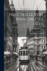 Neue Skizze von Wien, drittes Heft
