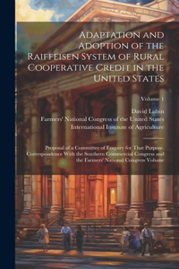 Adaptation and Adoption of the Raiffeisen System of Rural Cooperative Credit in the United States