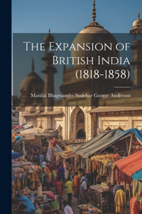 Expansion of British India (1818-1858)