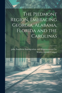 Piedmont Region, Embracing Georgia, Alabama, Florida and the Carolinas