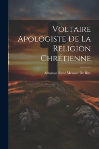 Voltaire Apologiste De La Religion Chrétienne