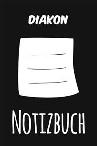 Diakon Notizbuch: Das perfekte Notizheft für jeden Diakon - Notizbuch mit 120 Seiten (Liniert) - 6x9