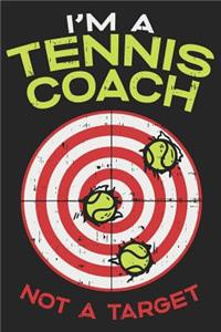 I'm A Tennis Coach Not A Target