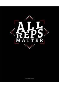 All Reps Matter