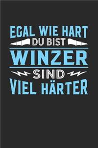 Egal wie hart du bist Winzer sind viel härter