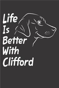 Life Is Better With Clifford