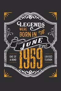 Legends Were Born in June 1959 One Of A Kind Limited Edition