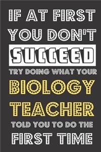 If At First You Don't Succeed Try Doing What Your Biology Teacher Told You To Do The First Time