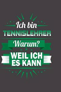 Ich Bin Tennislehrer - Warum? Weil Ich Es Kann