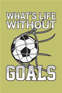 What's Life Without Goals