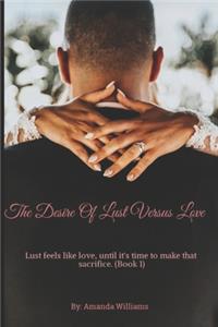 The Desire Of Lust Versus Love