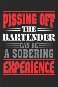 Pissing off the Bartender can be a sobering experience
