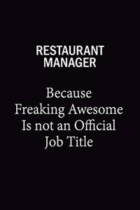 Restaurant Manager Because Freaking Awesome Is Not An Official Job Title