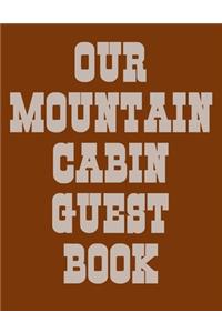 Our Mountain Cabin Guest Book: Special Extended Guest Message Areas