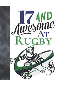 17 And Awesome At Rugby