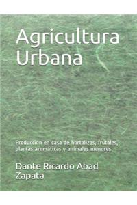 Agricultura Urbana